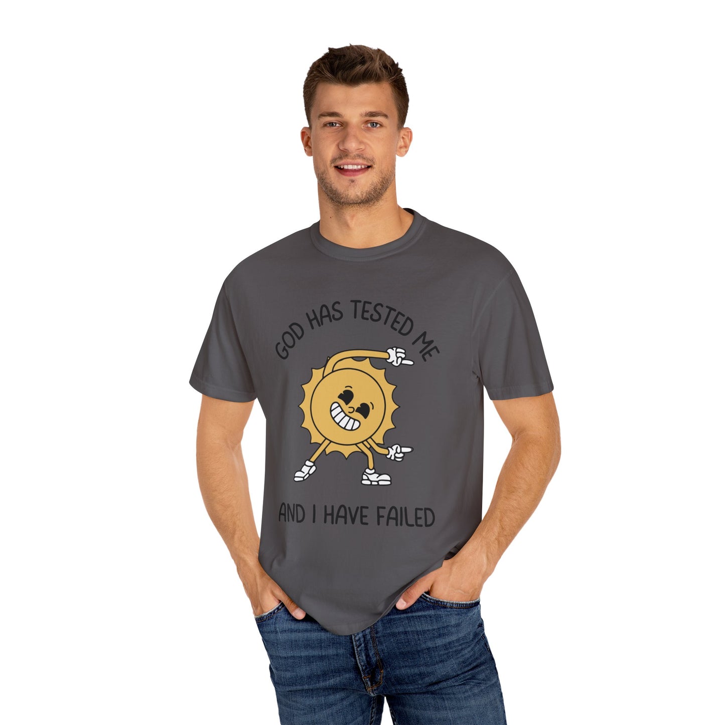 God Has Tested Me And I Have Failed Relaxed Fit Tee