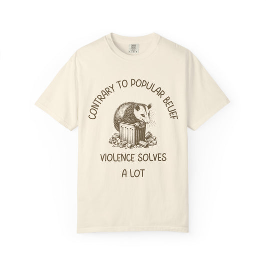 Contrary To Popular Belief, Violence Solves A Lot Relaxed Fit Tee
