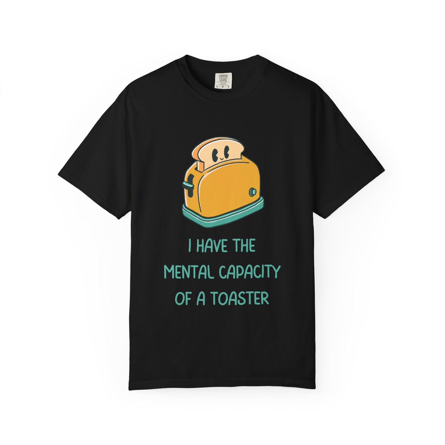 I Have The Mental Capacity Of A Toaster Relaxed Fit Tee