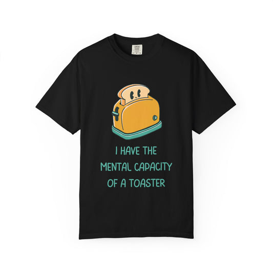 I Have The Mental Capacity Of A Toaster Relaxed Fit Tee
