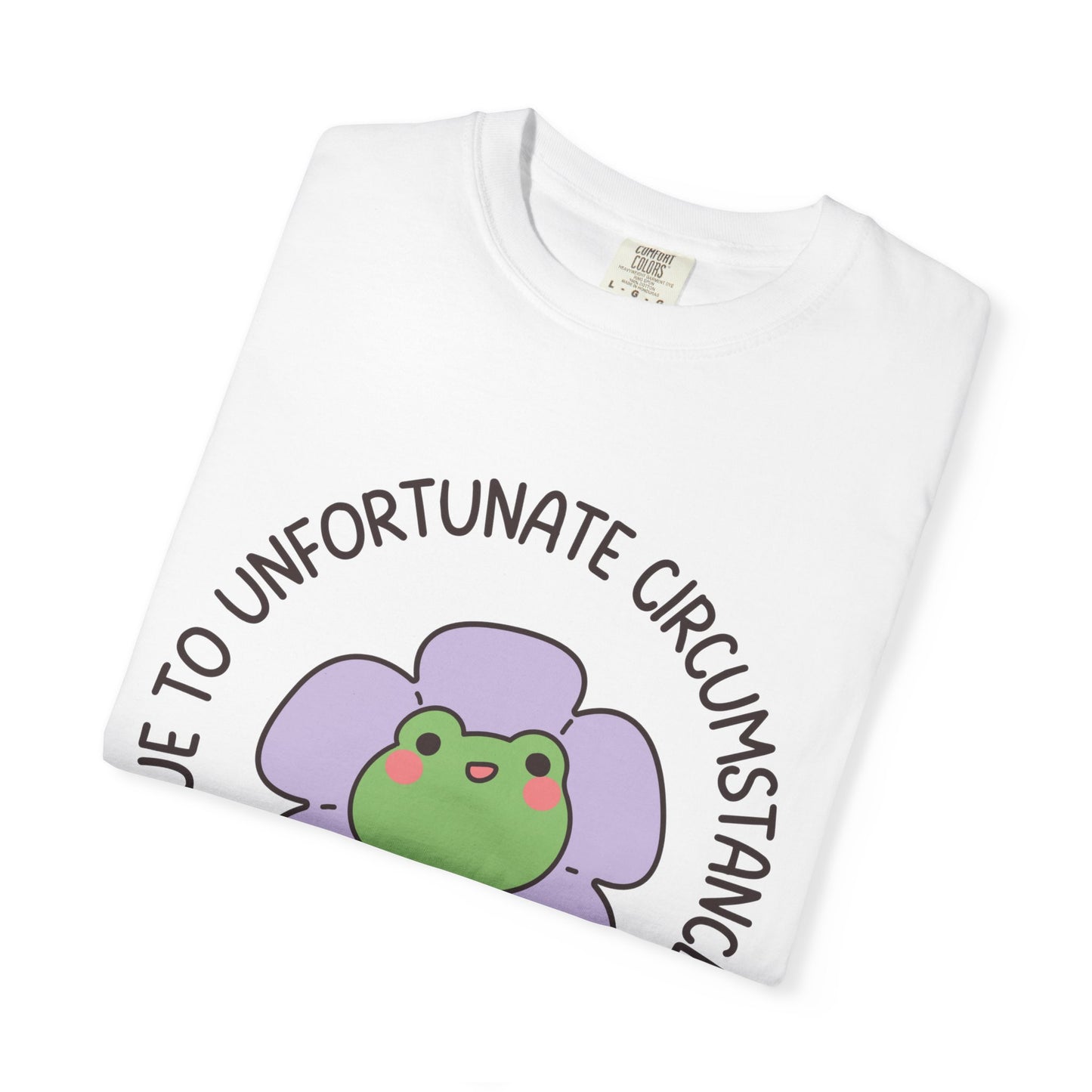 Due To Unfortunate Circumstances, I Was Born Relaxed Fit Tee