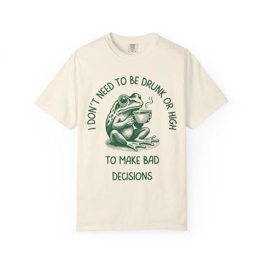 Make Bad Decisions Relaxed Fit Tee