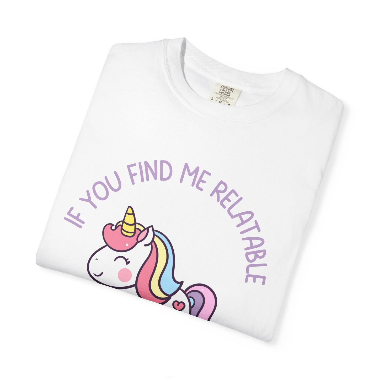 If You Find Me Relatable Seek Help Relaxed Fit Tee