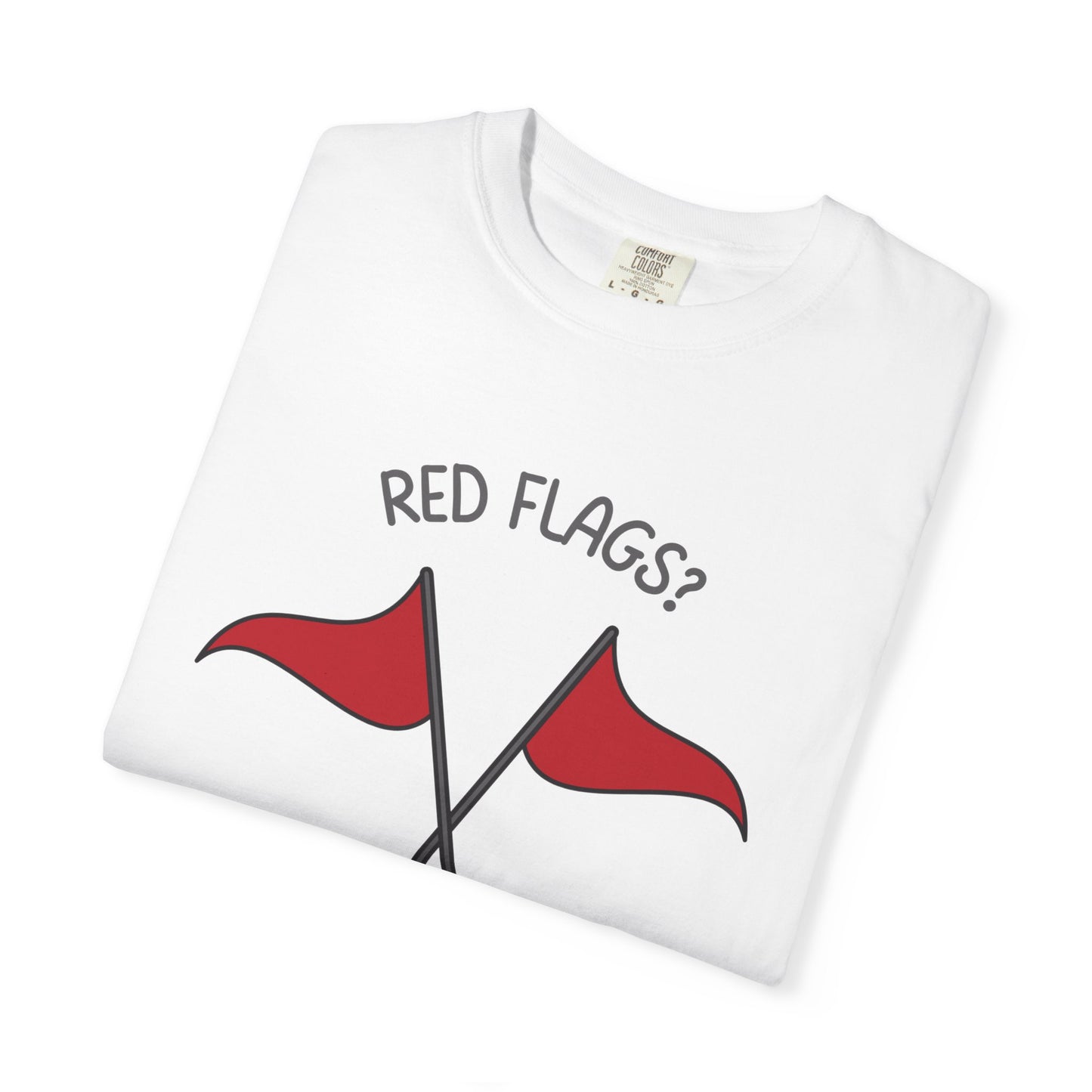 Red Flags? Bestie I'm Colorblind Relaxed Fit Tee
