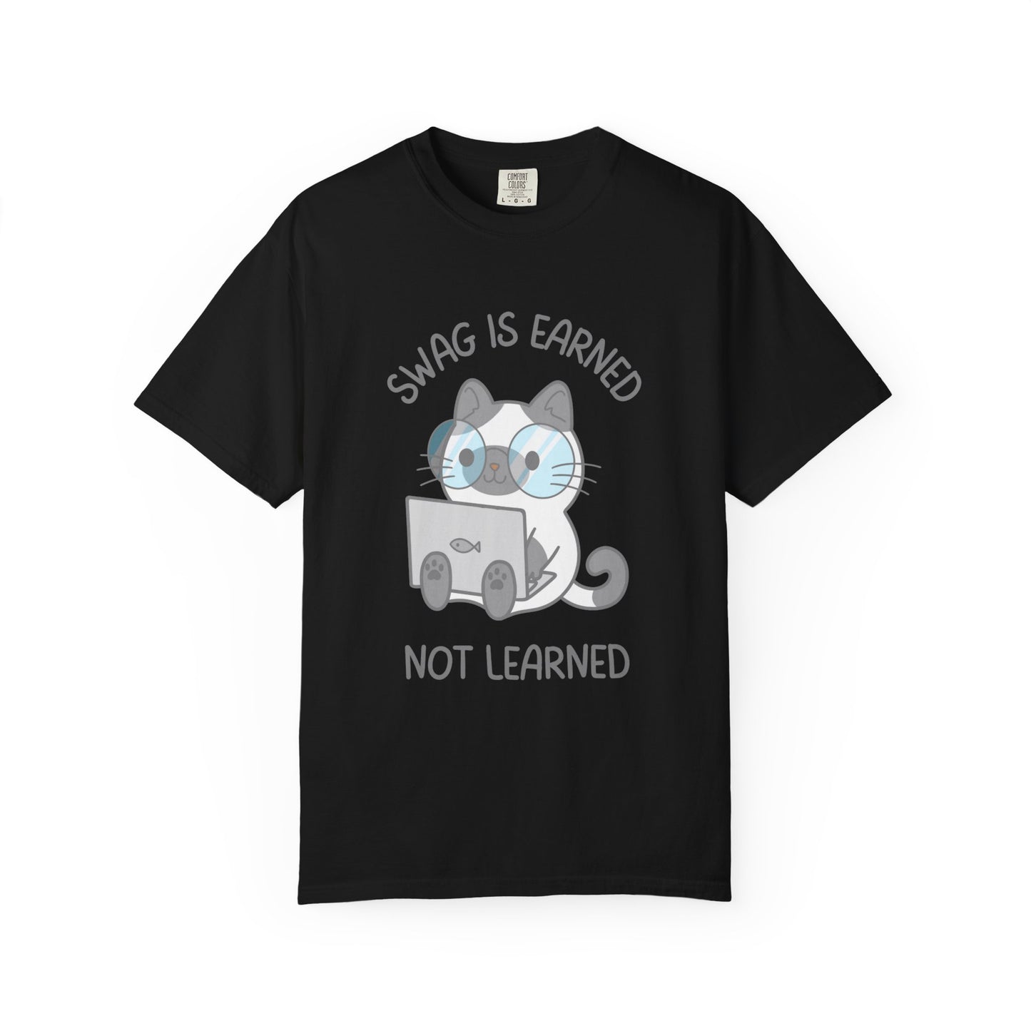 Swag Is Earned Not Learned Relaxed Fit Tee