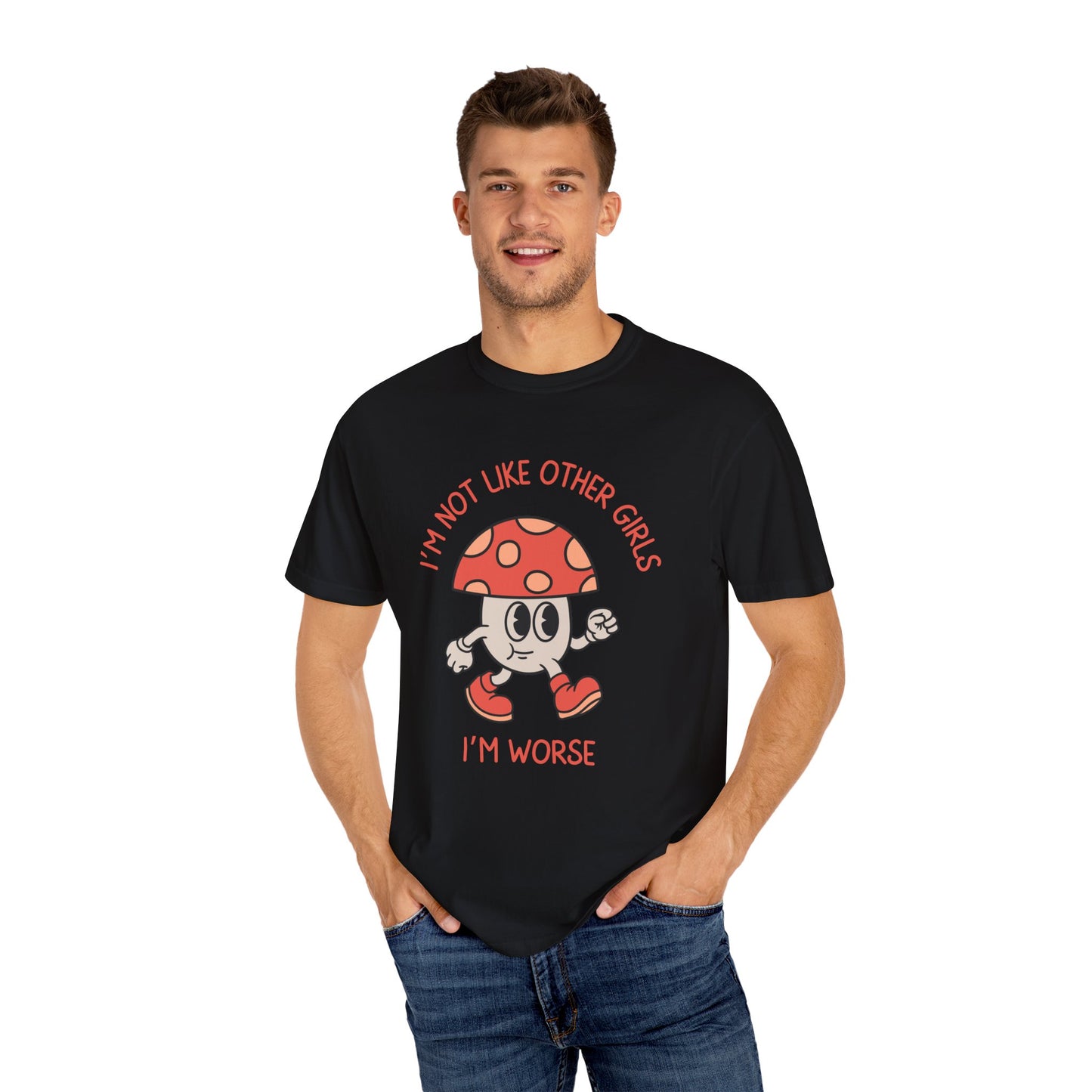 I'm Not Like Other Girls I'm Worse Relaxed Fit Tee
