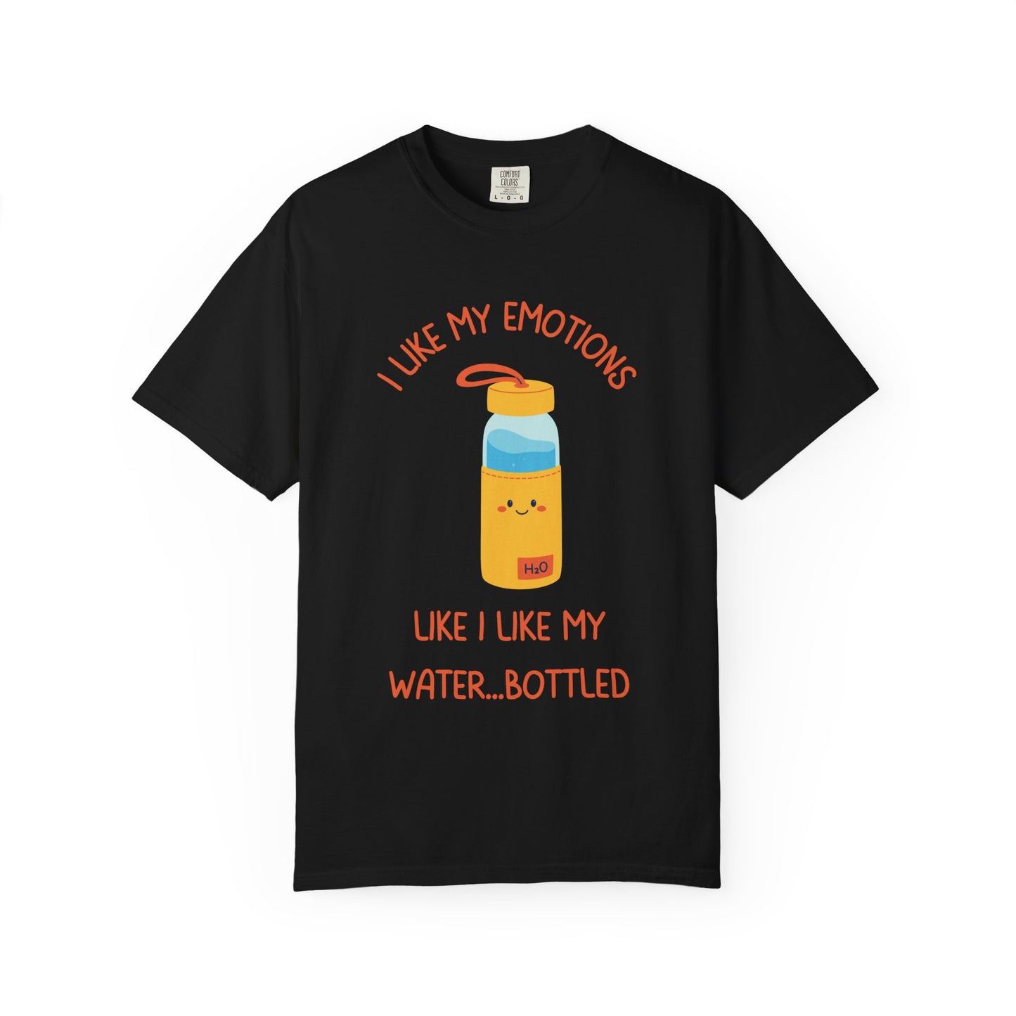 I Like My Emotions Like I Like My Water, Bottled Relaxed Fit Tee