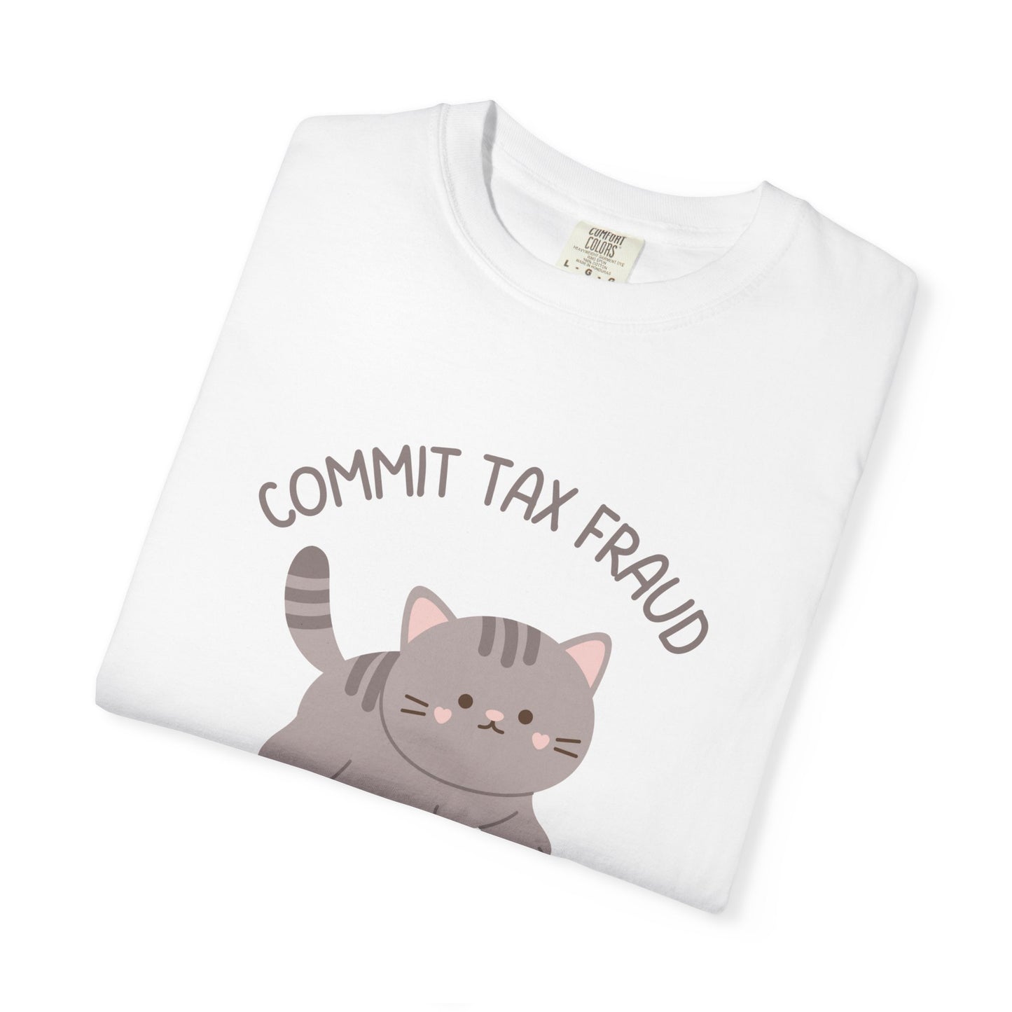 Commit Tax Fraud Cute Kitty Relaxed Fit Tee