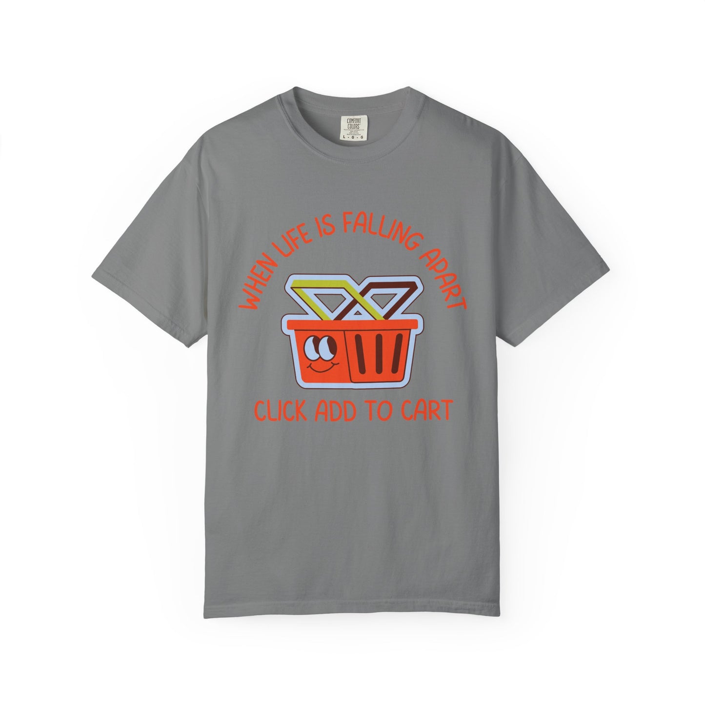 When Life Is Falling Apart, Click Add To Cart Relaxed Fit Tee