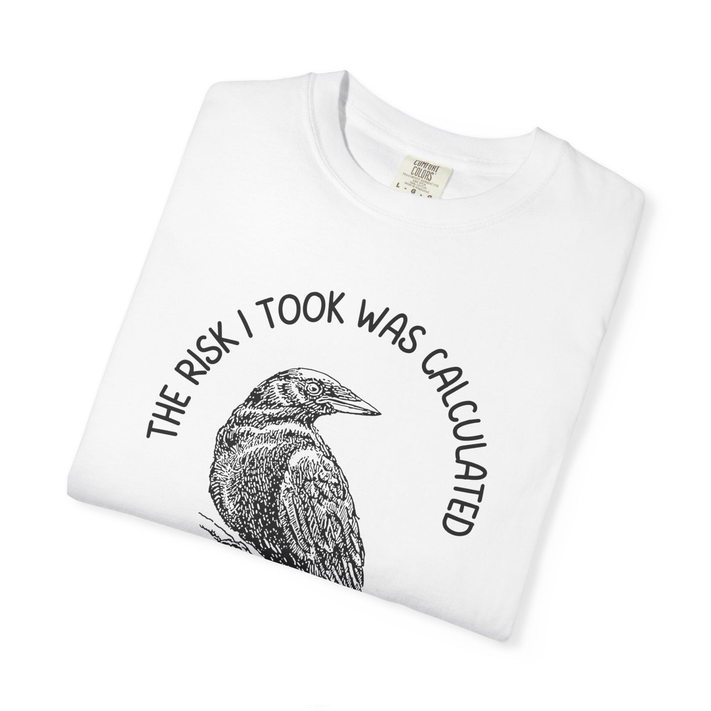 The Risk I Took Was Calculated But Man I'm Bad At Math Relaxed Fit Tee