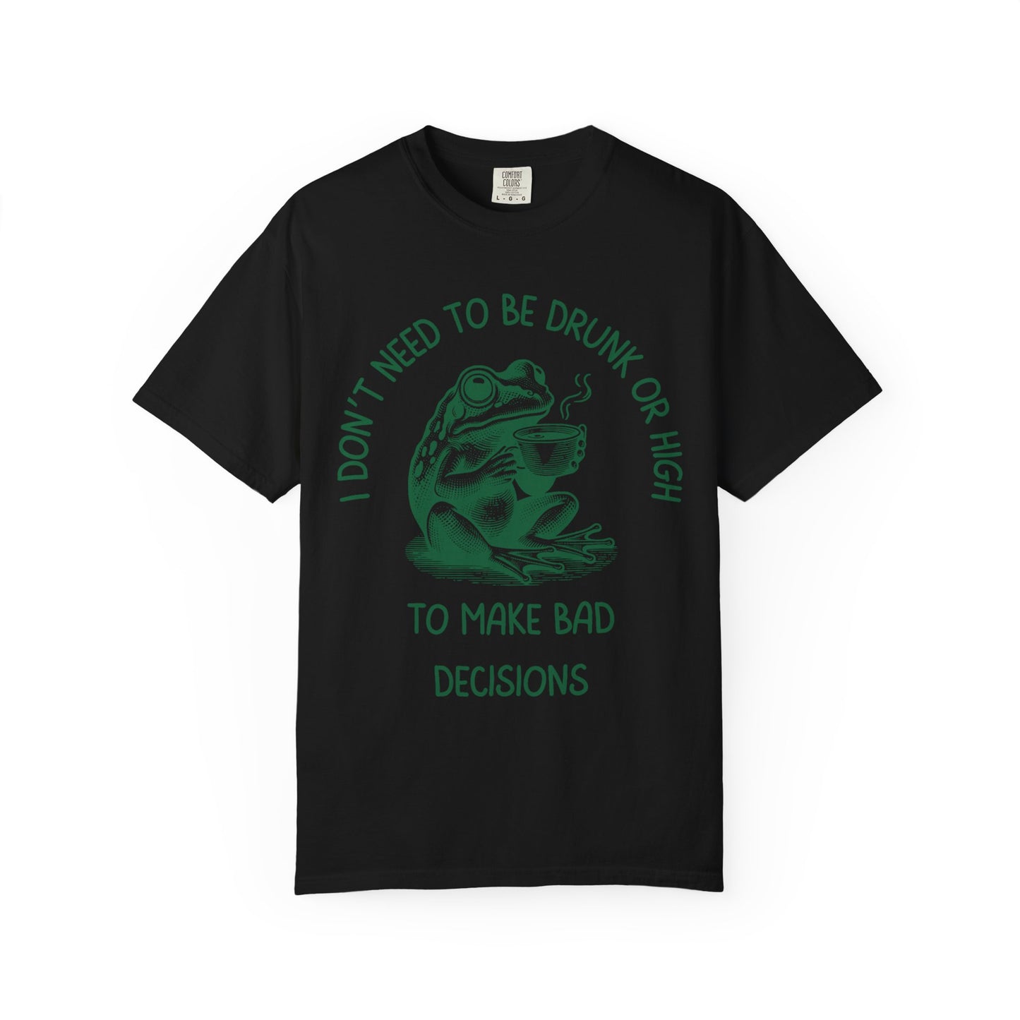 Make Bad Decisions Relaxed Fit Tee