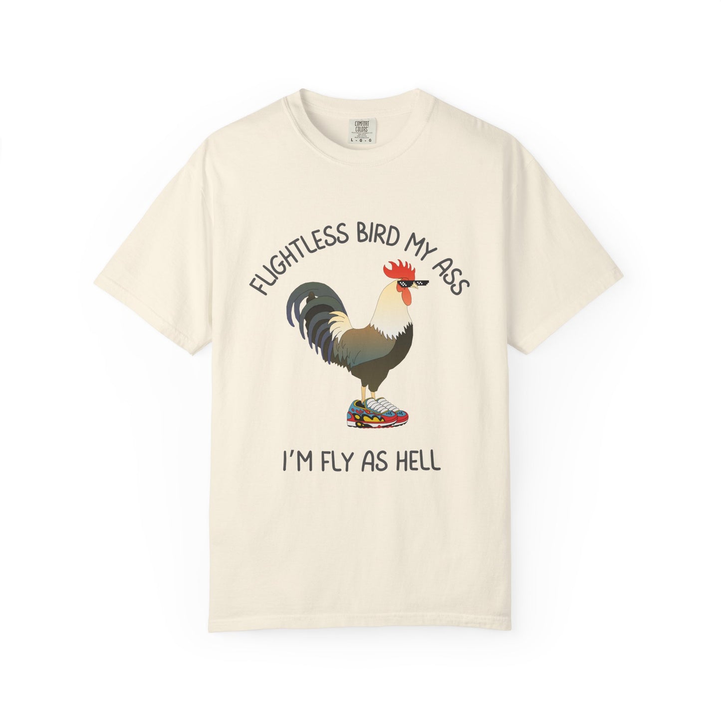 Flightless Bird My Ass, I'm Fly As Hell Relaxed Fit Tee