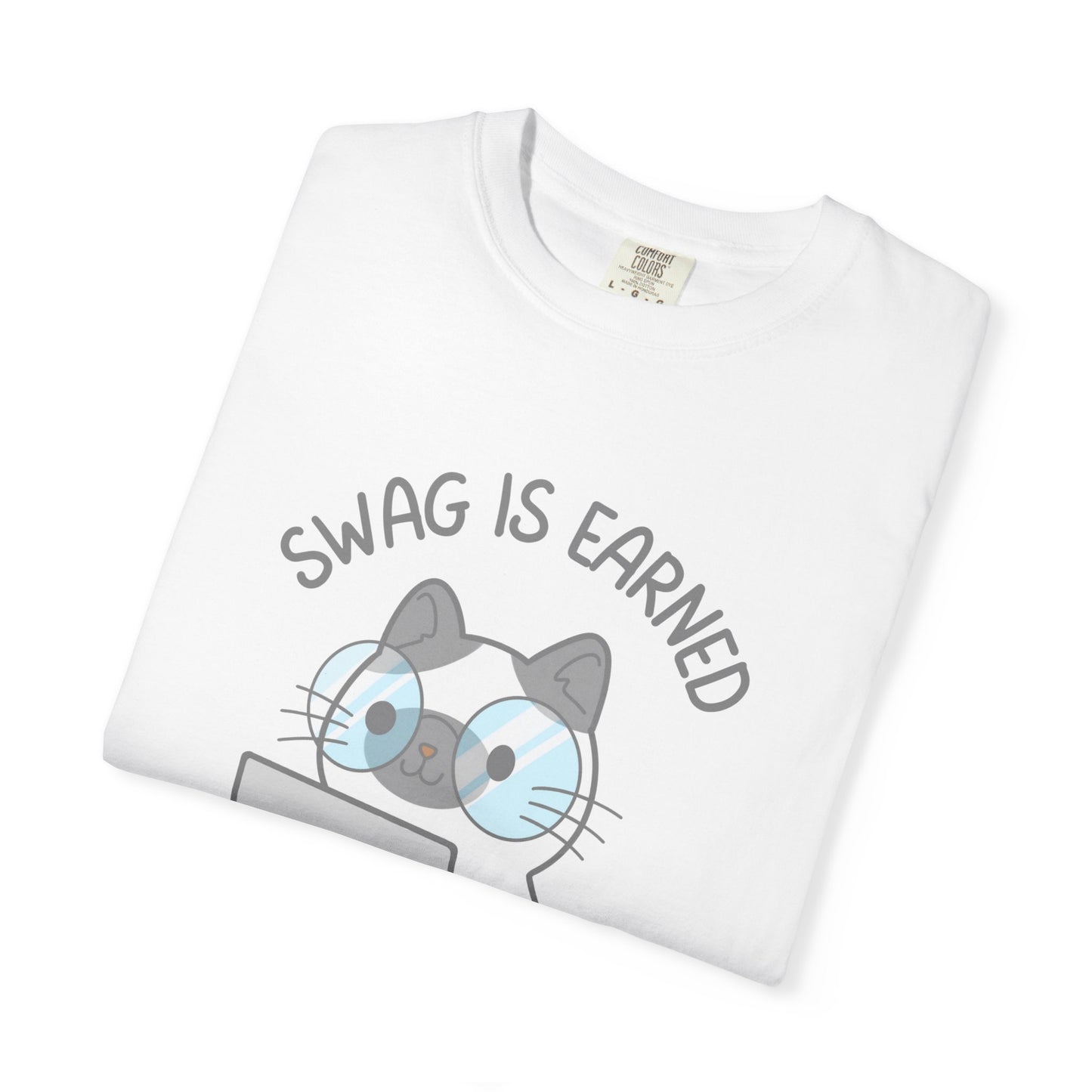 Swag Is Earned Not Learned Relaxed Fit Tee