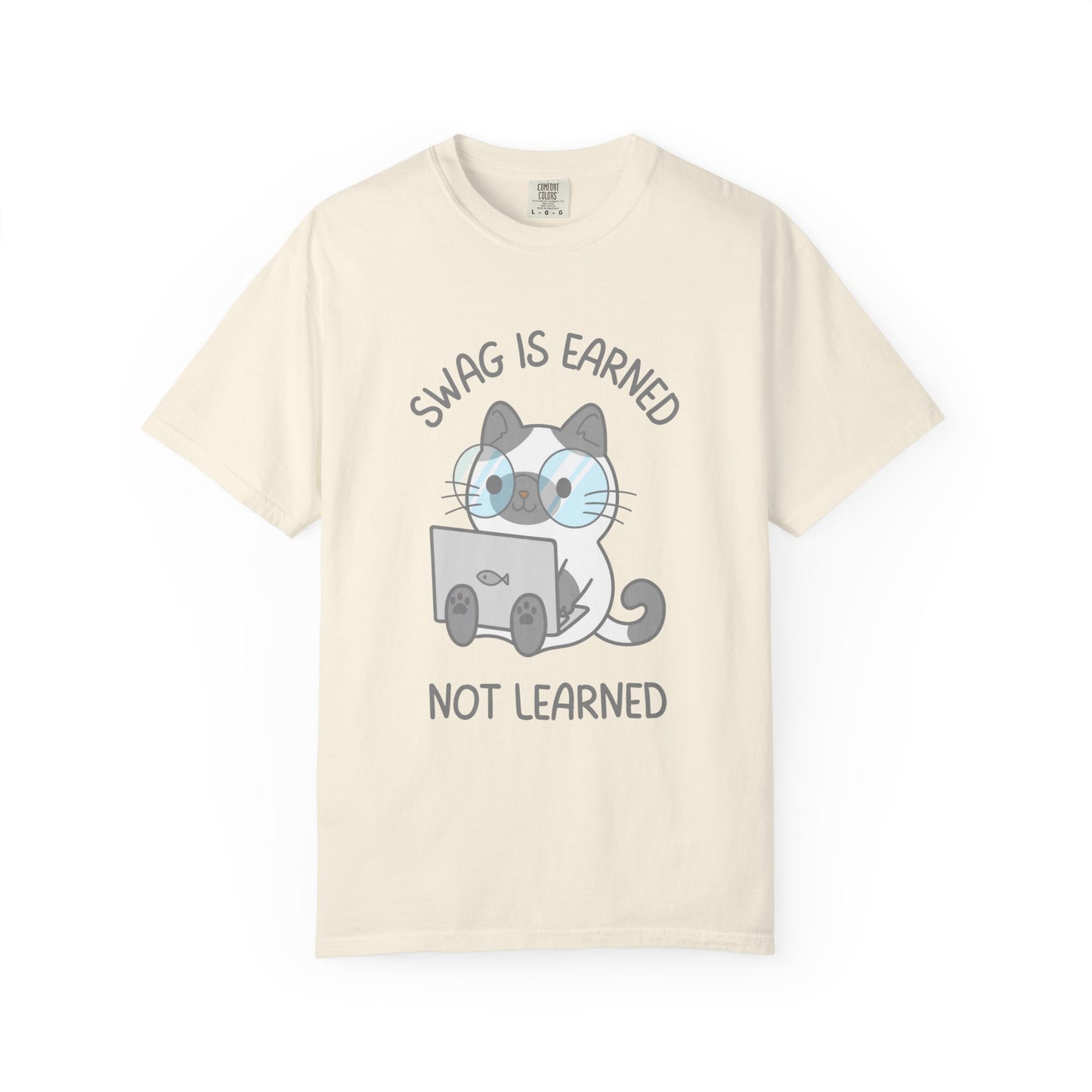 Swag Is Earned Not Learned Relaxed Fit Tee