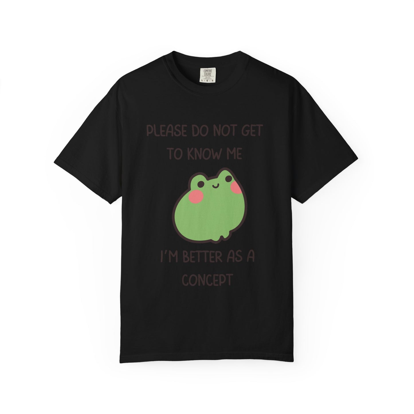 Please Do Not Get To Know Me, I'm Better As A Concept Relaxed Fit Tee