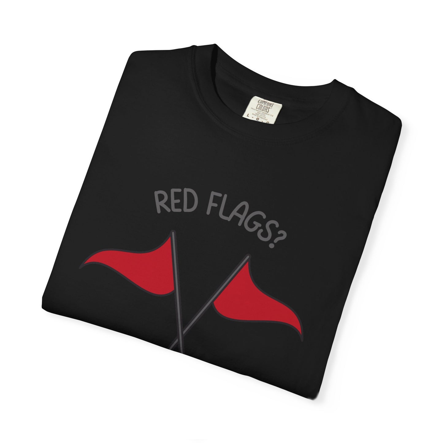 Red Flags? Bestie I'm Colorblind Relaxed Fit Tee