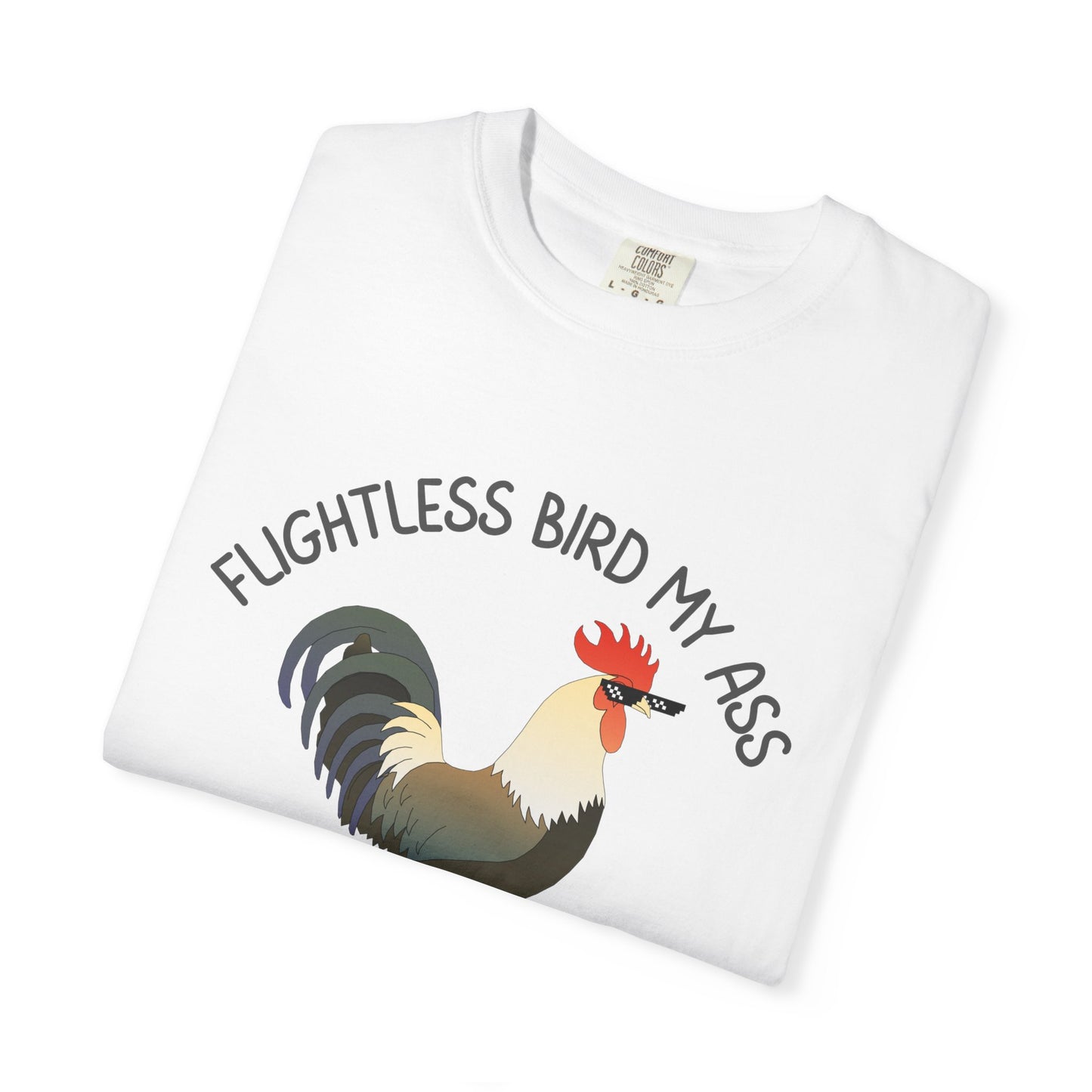 Flightless Bird My Ass, I'm Fly As Hell Relaxed Fit Tee