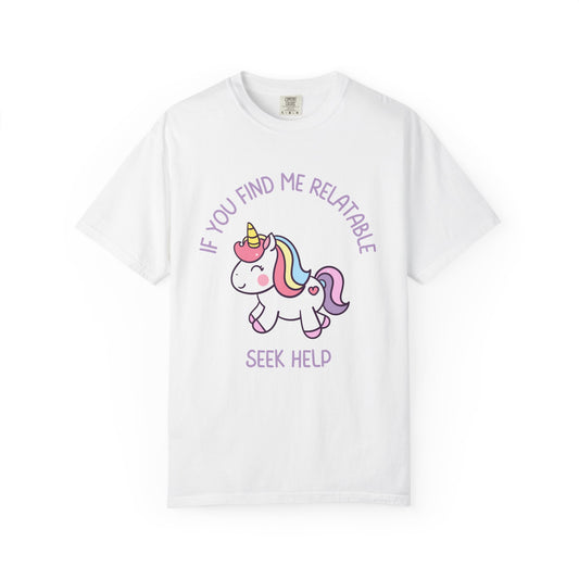 If You Find Me Relatable Seek Help Relaxed Fit Tee