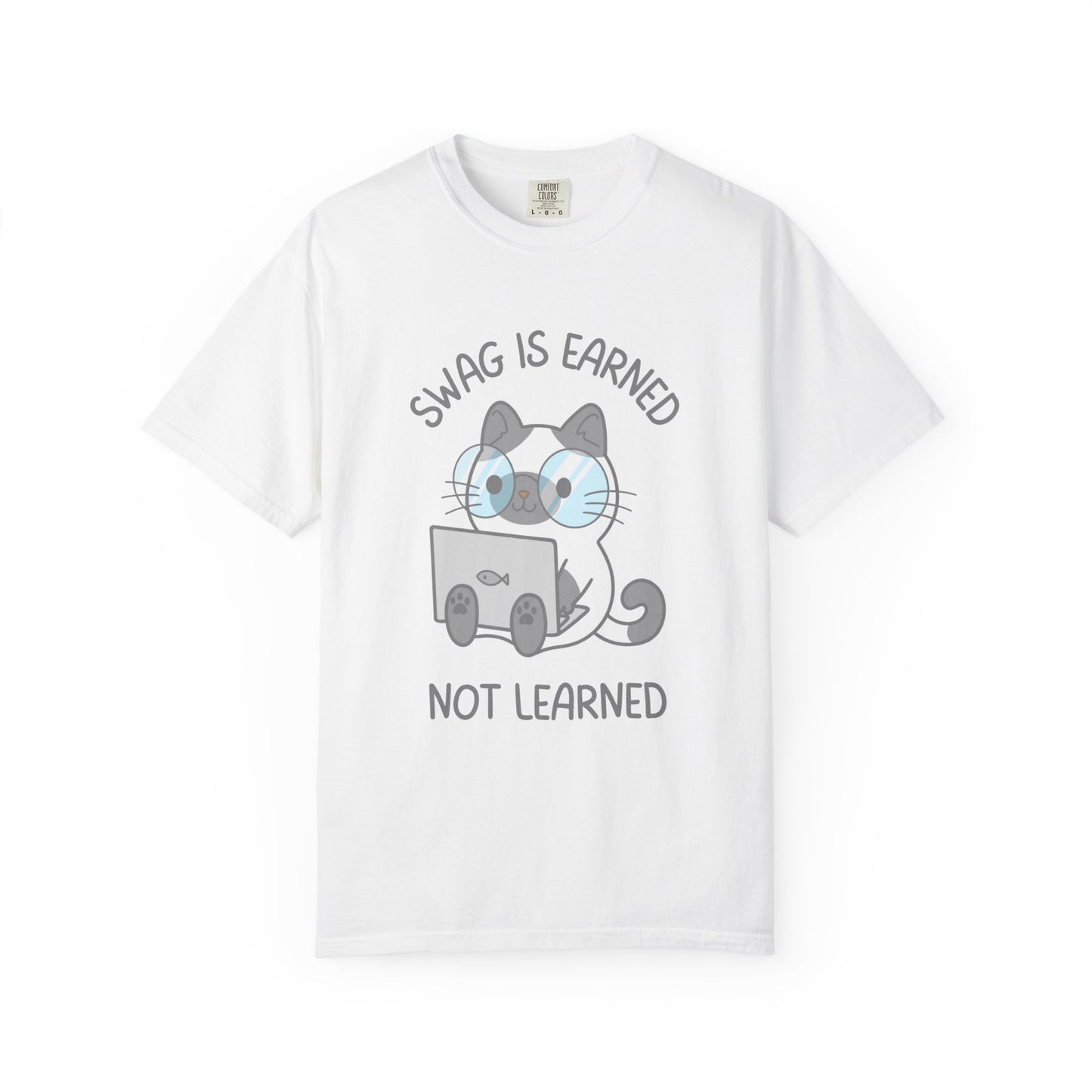 Swag Is Earned Not Learned Relaxed Fit Tee
